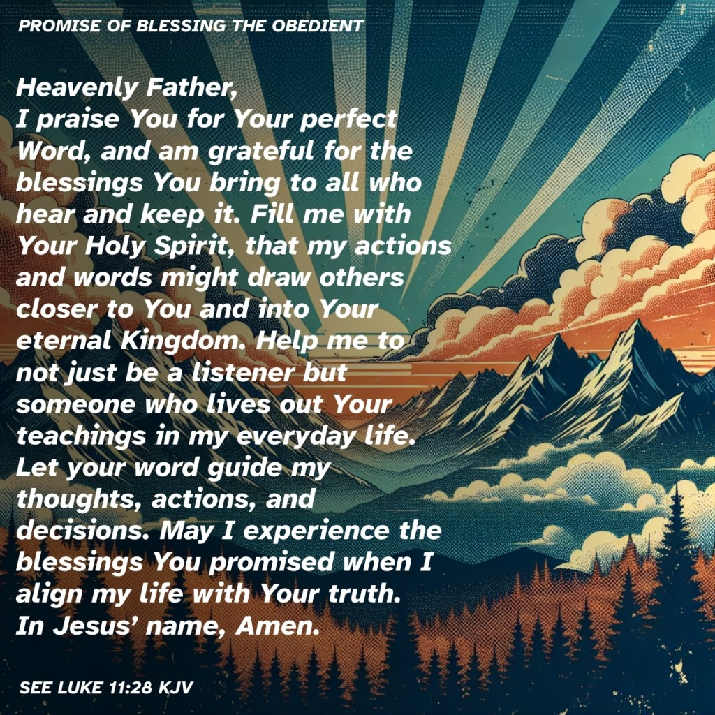 A serene landscape featuring mountains and clouds, with text overlay expressing a prayer for guidance and blessings from God, referencing Luke 11:28.